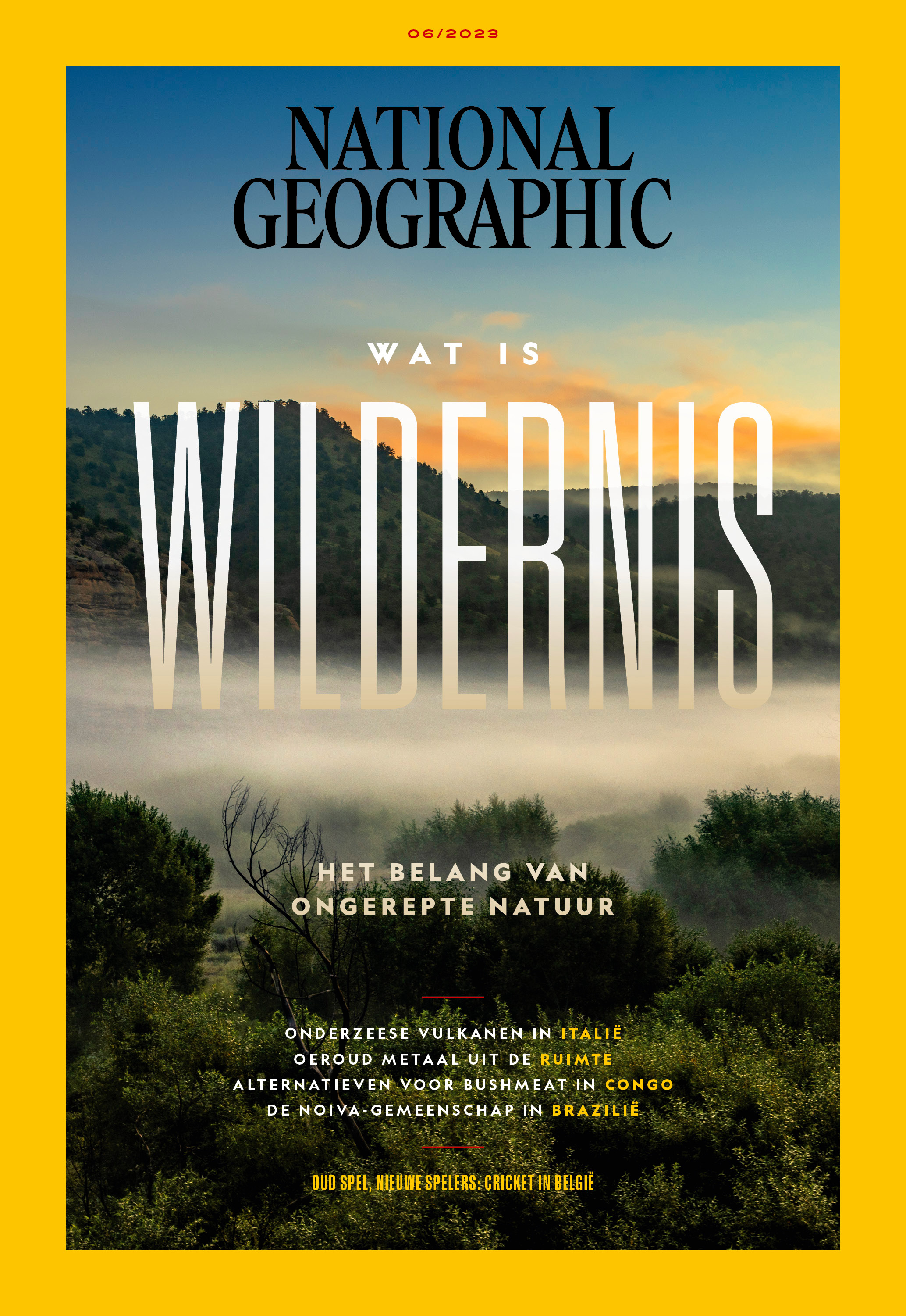 National Geographic Magazine editie 6 2023 - tijdschrift - Wildernis